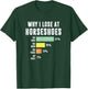 Why I Lose At Horseshoes, Funny Horseshoe Pitching T-Shirt - T-Shirt | Forest