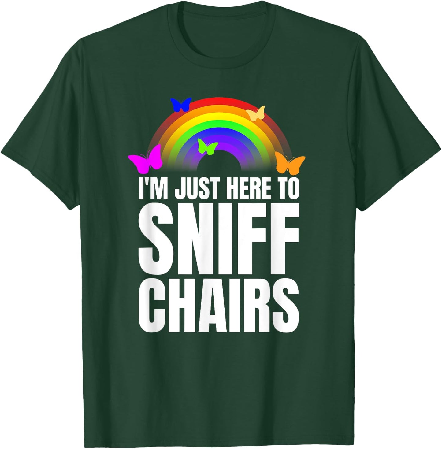 Just Here To Sniff Chairs Sniffing Chairs Funny Airport Swap T-Shirt - T-Shirt | Forest