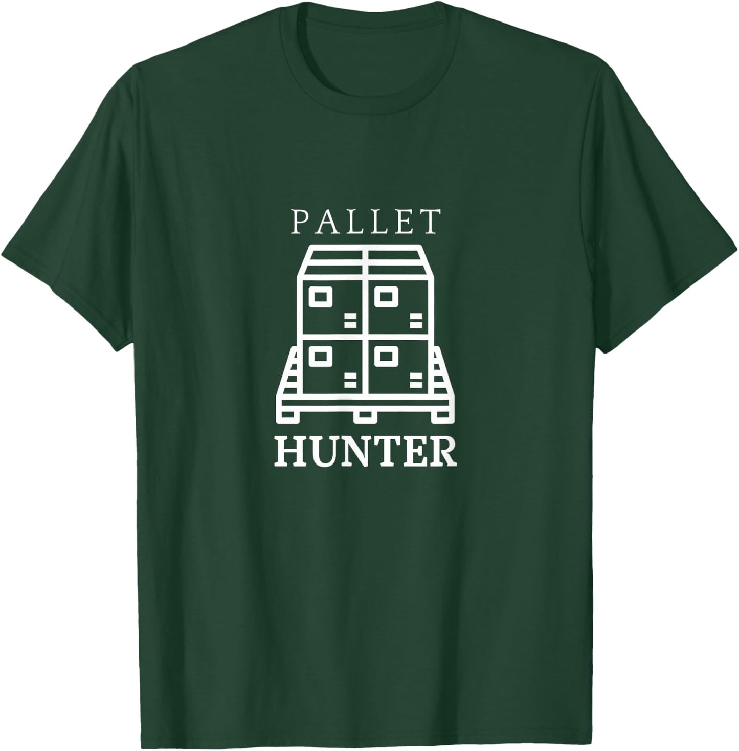 Liquidation Pallet Hunter - Pallet Reseller T-Shirt - T-Shirt | Forest