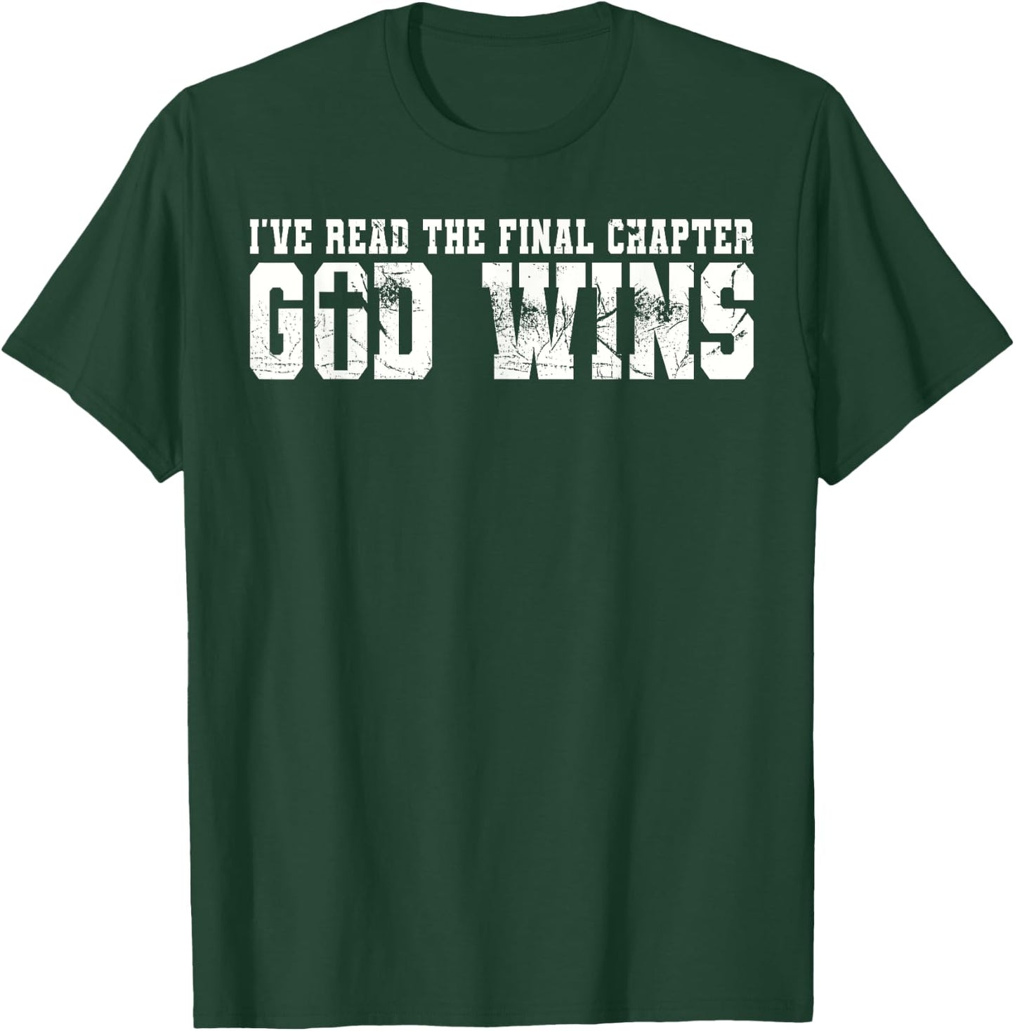 Belive - I've Read The Final Chapter God Wins T-Shirt - T-Shirt | Forest