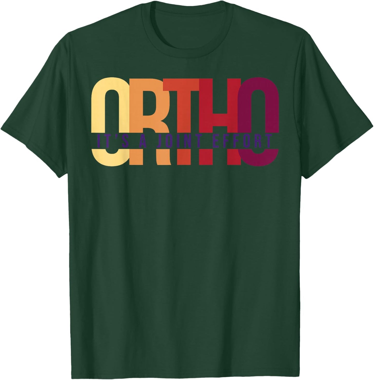 Ortho It's A Joint Effort Bone Humor Orthopedic Nurse Doctor T-Shirt - T-Shirt | Forest