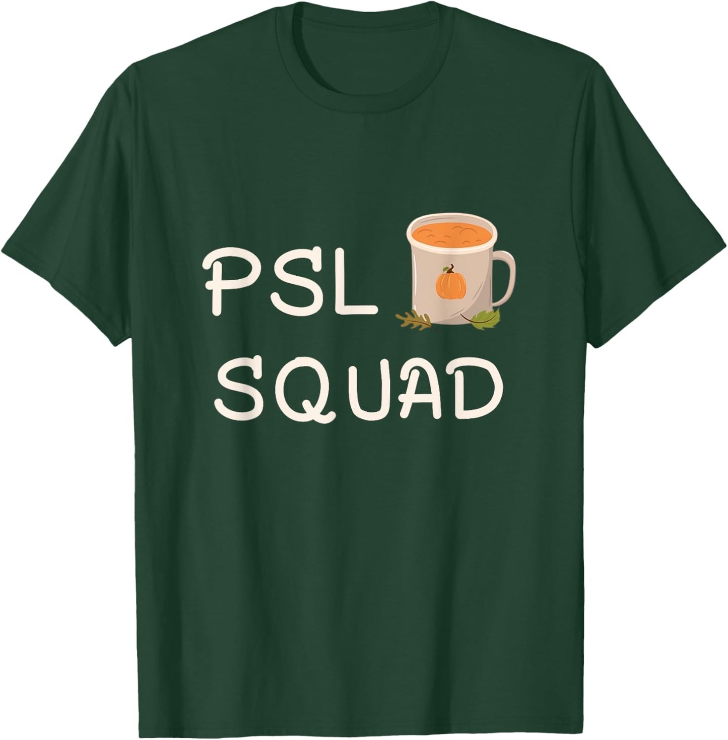 PSL Squad Pumpkin Spice Latte Lover Fall Autumn Halloween T-Shirt - T-Shirt | Forest