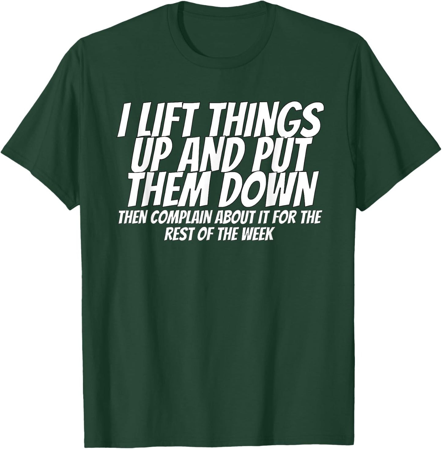 I Pick Things Up And Put Them Down Lifting Clothes -Adults Black Small Modern Crew Collar Short Sleeve T-Shirt - T-Shirt | Forest
