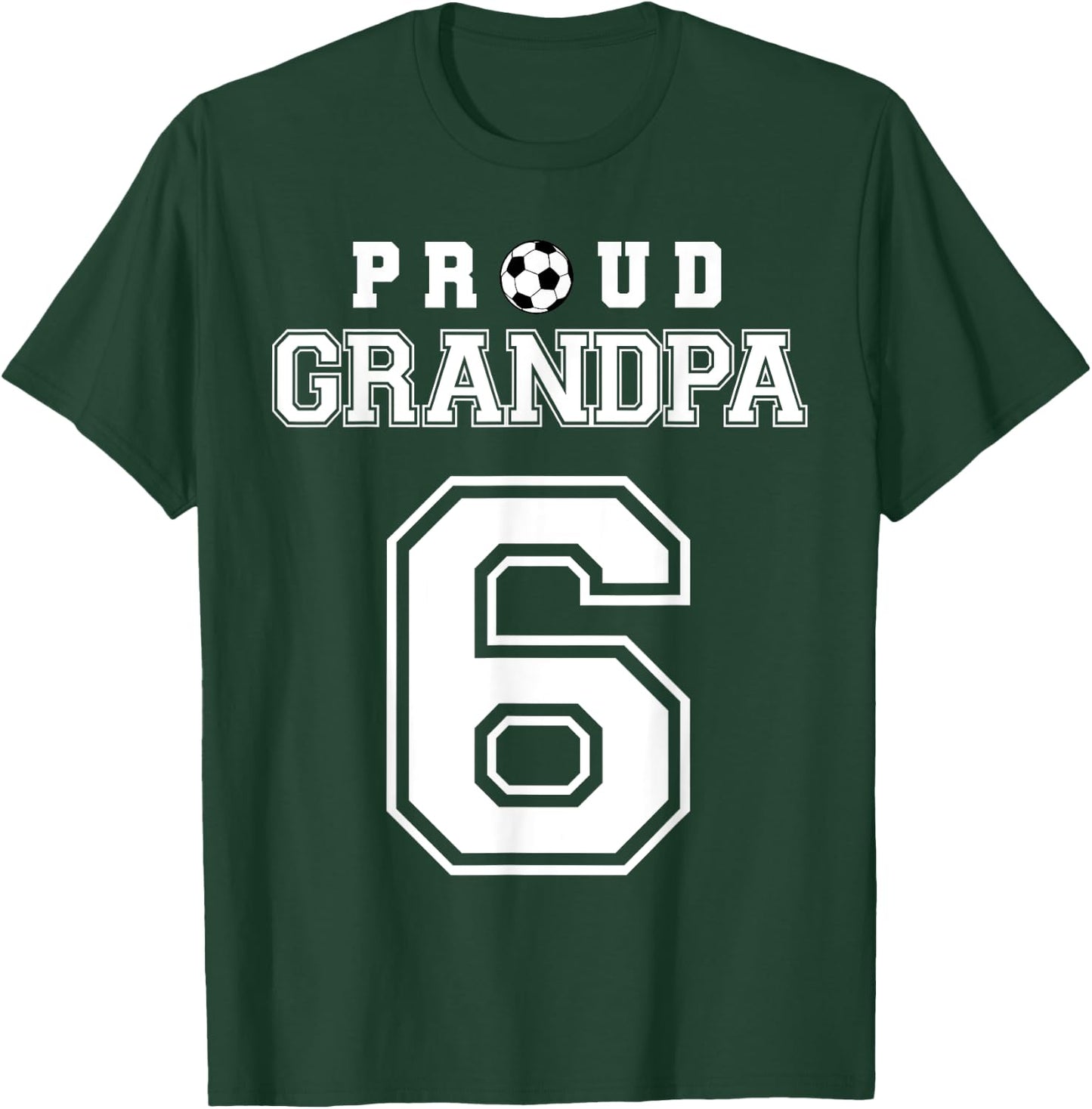 Number 6 Custom Proud Soccer Futbol Grandpa Personalized T-Shirt - T-Shirt | Forest