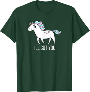 I'll Cut You! Funny Unicorn Humor T Shirt Gift T-Shirt - T-Shirt | Forest