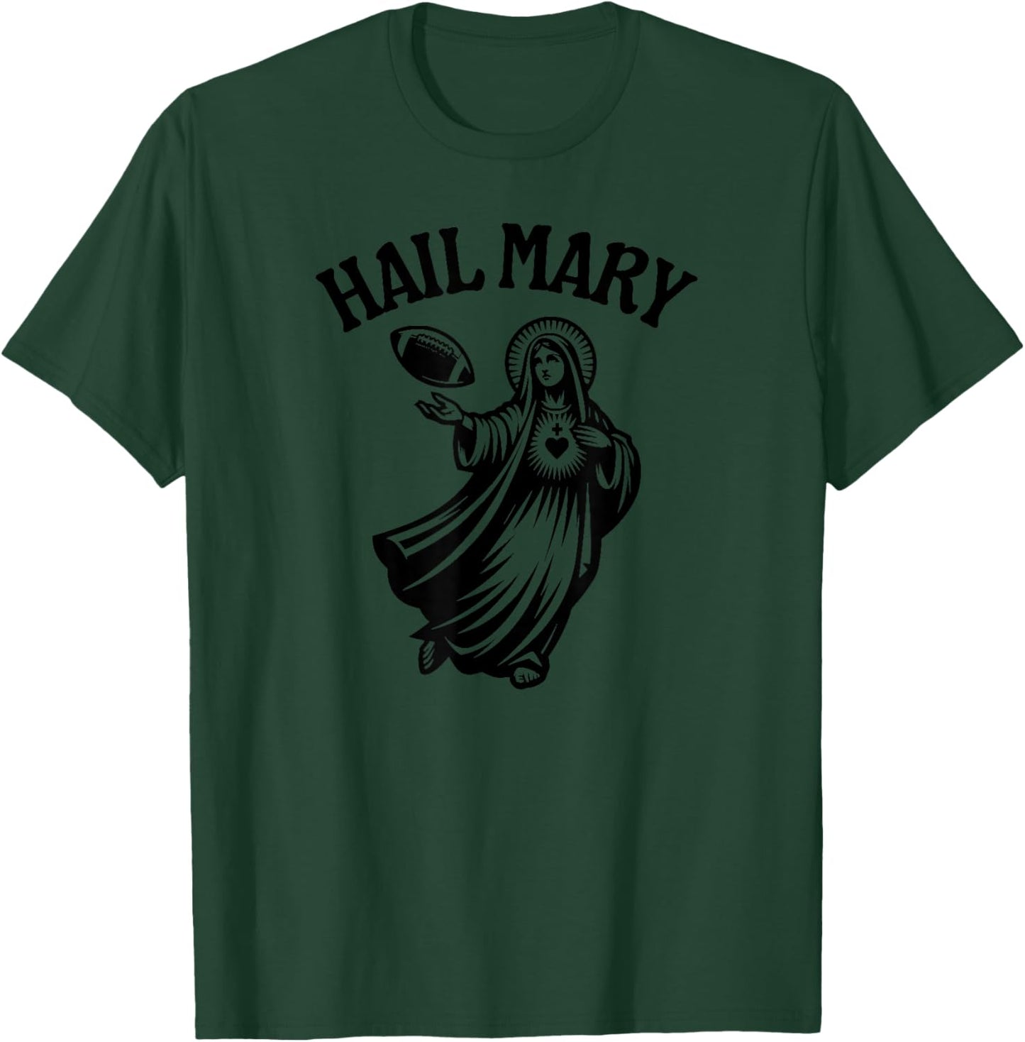 Hail Mary Funny American Football T-Shirt - T-Shirt | Forest