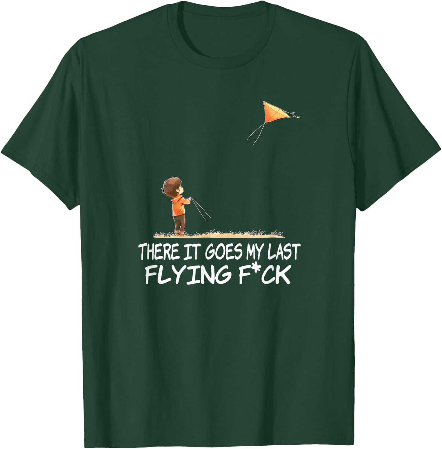 There it Goes My Last Flying F Shirt T-Shirt - T-Shirt | Forest