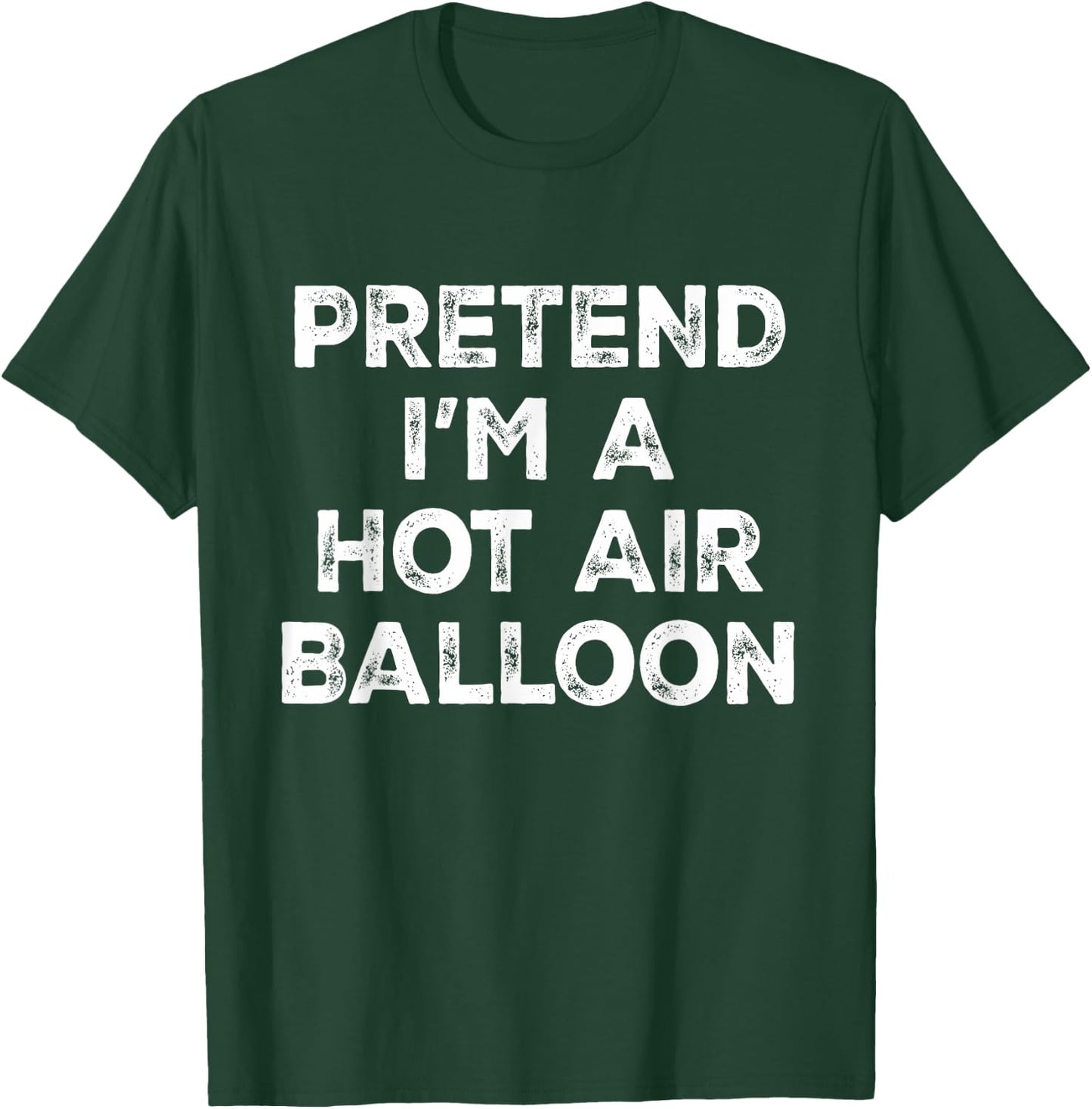 Pretend I'm A Hot Air Balloon Lazy Halloween Costume T-Shirt - T-Shirt | Forest