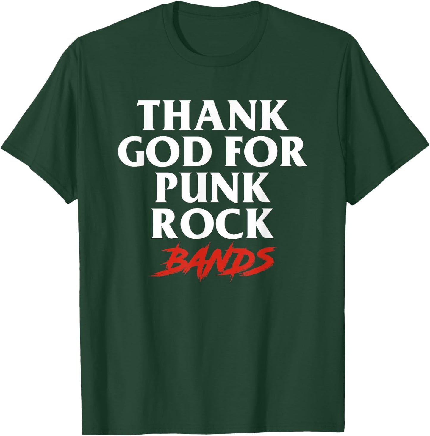 Thank God For Punk Rock Bands Music Punk Rock Band T-Shirt - T-Shirt | Forest