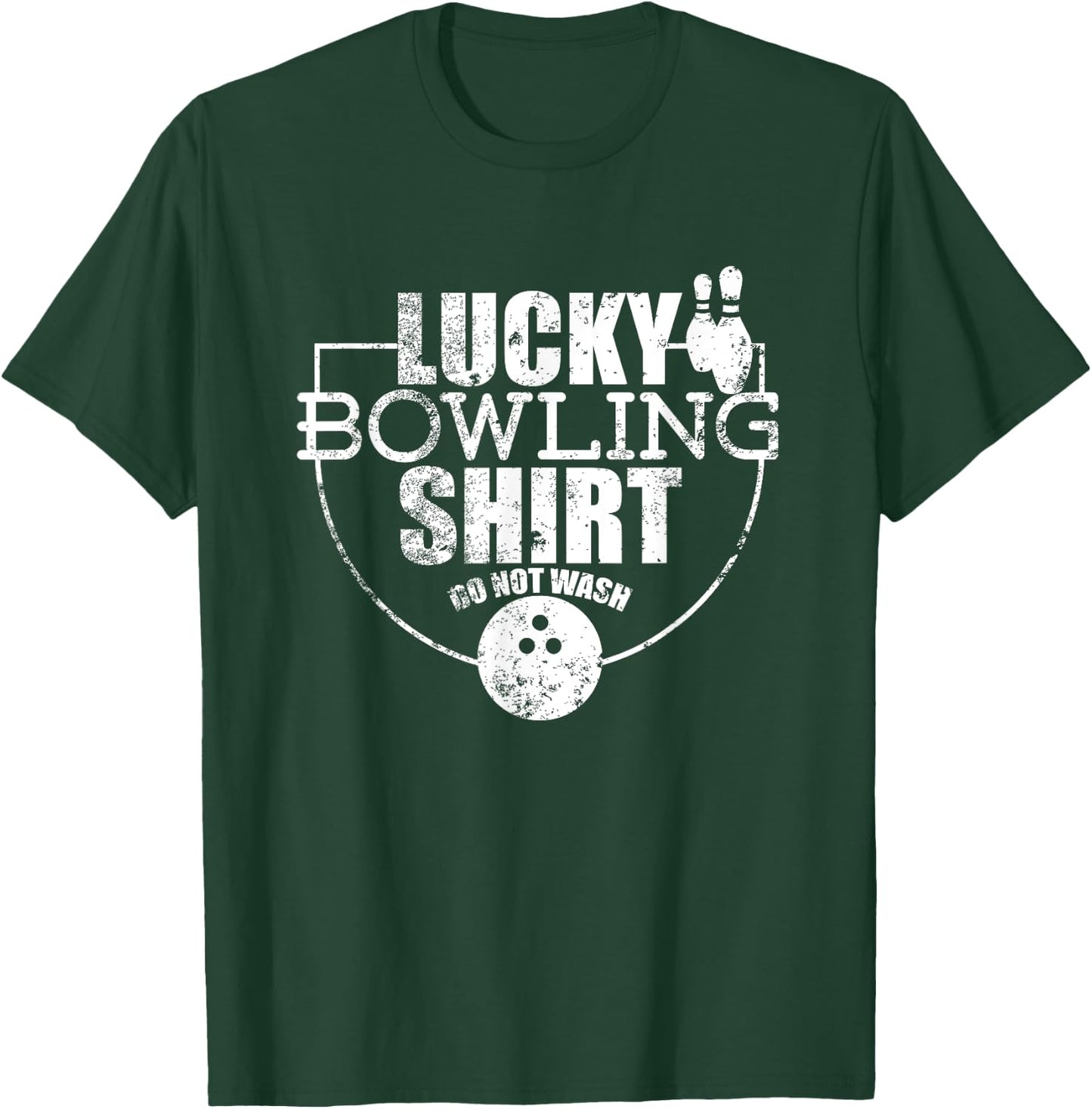 Lucky Bowling Shirt Do Not Wash Funny Quote for Bowlers T-Shirt - T-Shirt | Forest