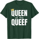 Queen Of The Queef Queefing Funny Vacation Swap T-Shirt - T-Shirt | Forest