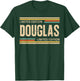 DOUGLAS Limited Edition Shirt DOUGLAS Name Personalized T-Shirt - T-Shirt | Forest