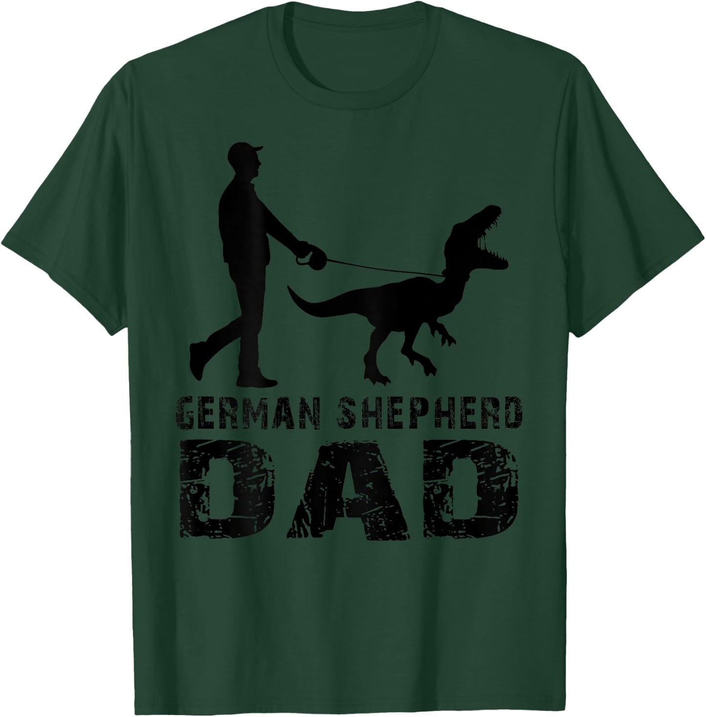 Funny Daddy Dinosaur German Shepherd Dad Father's Day (back) T-Shirt - T-Shirt | Forest