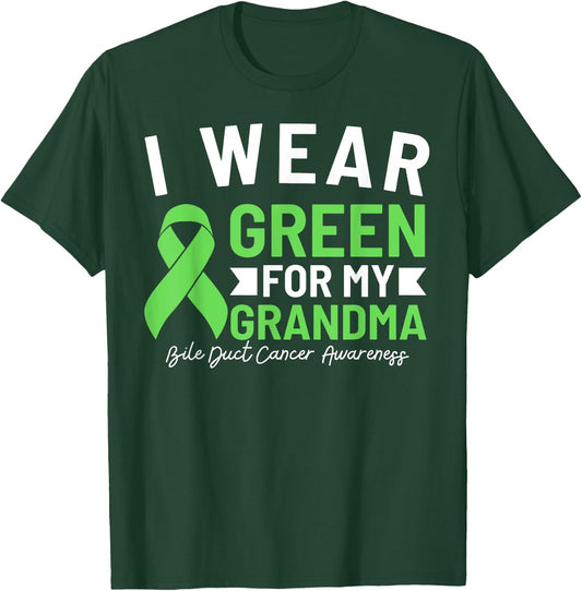 I Wear Green For My Grandma Bile Duct Cancer Awareness T-Shirt - T-Shirt | Forest