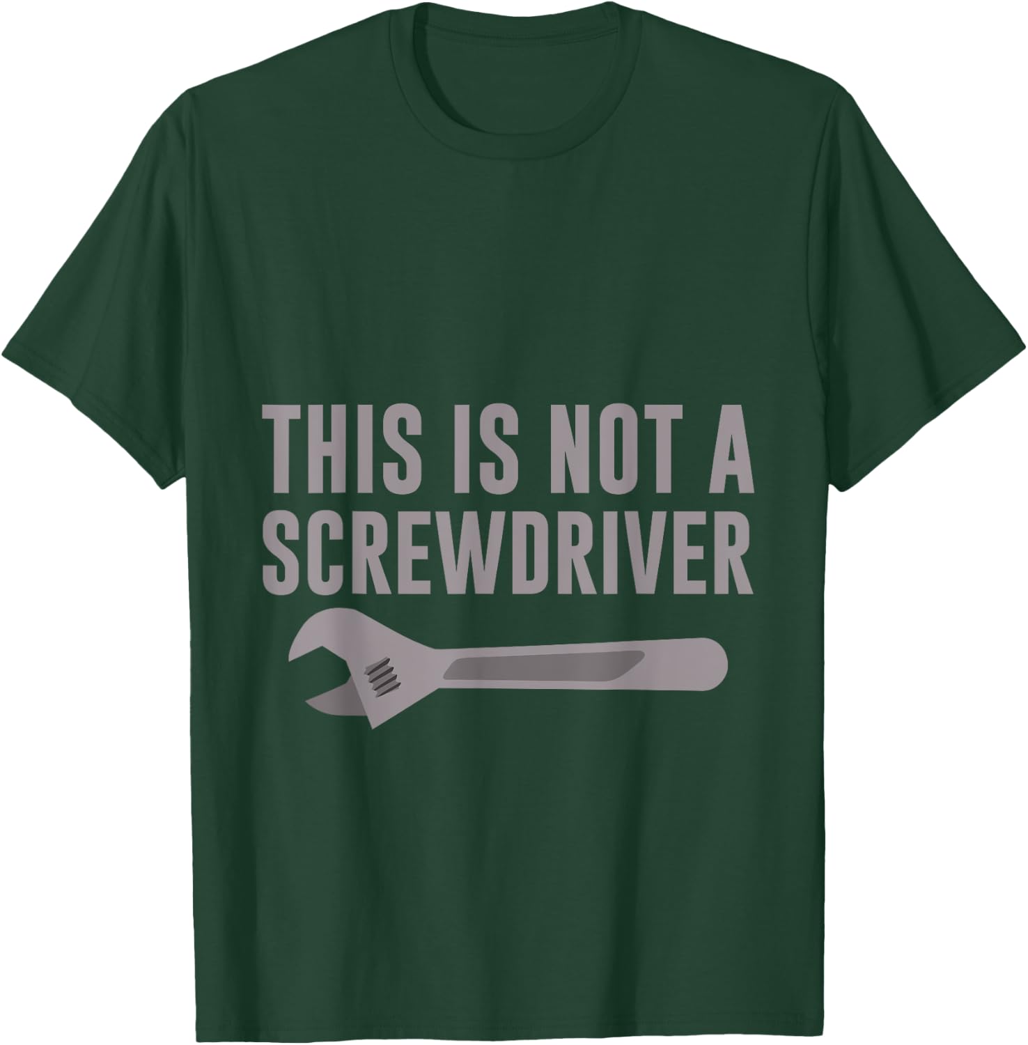 This Is Not A Screwdriver Mechanic's Tool Humor T-Shirt - T-Shirt | Forest