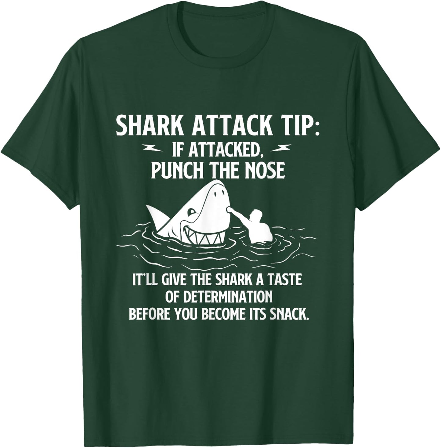 Shark Attack Tip - Sarcastic Joke Humor Sarcasm T-Shirt - T-Shirt | Forest