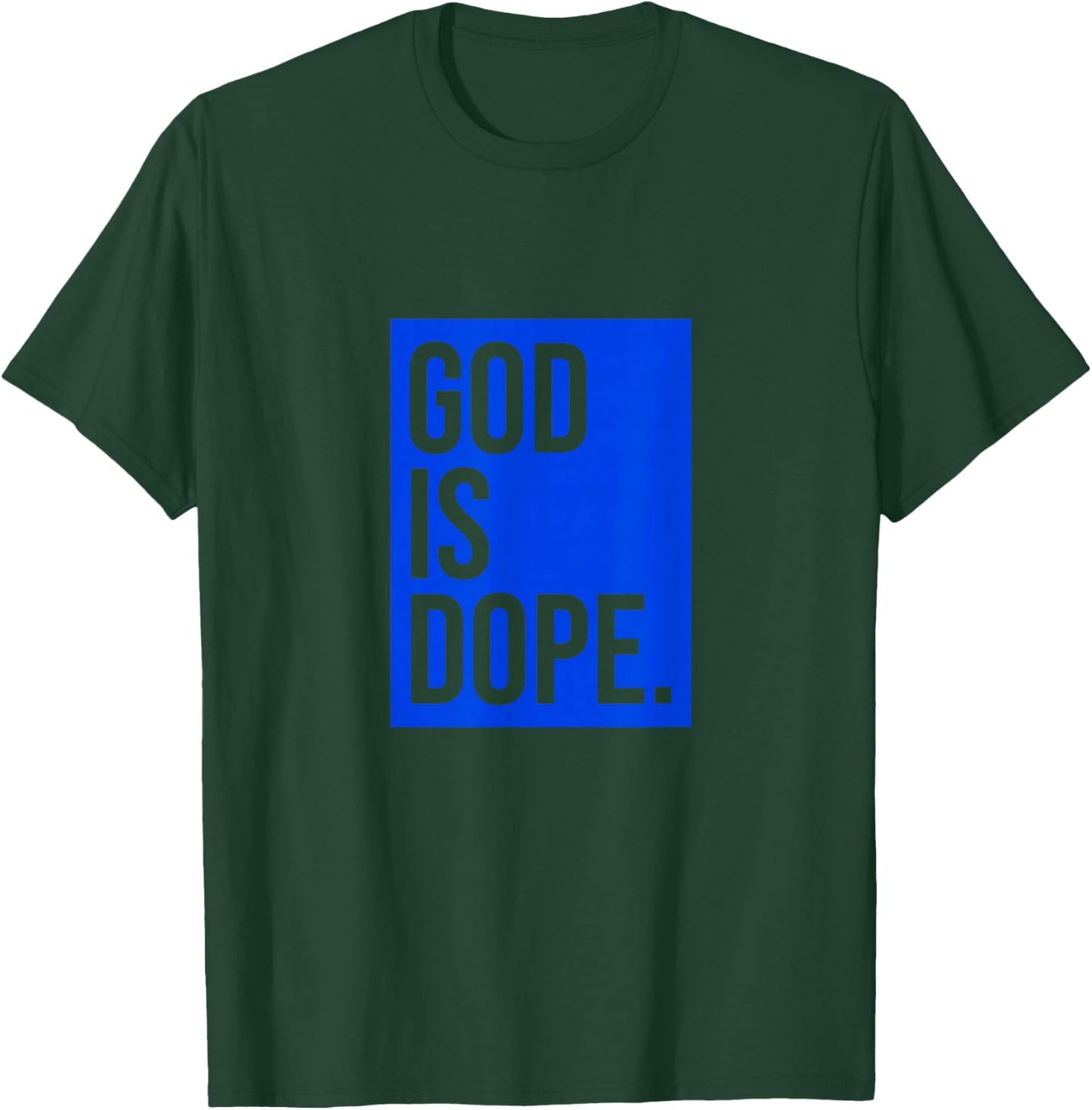 God Is Dope | Blue T-Shirt - T-Shirt | Forest