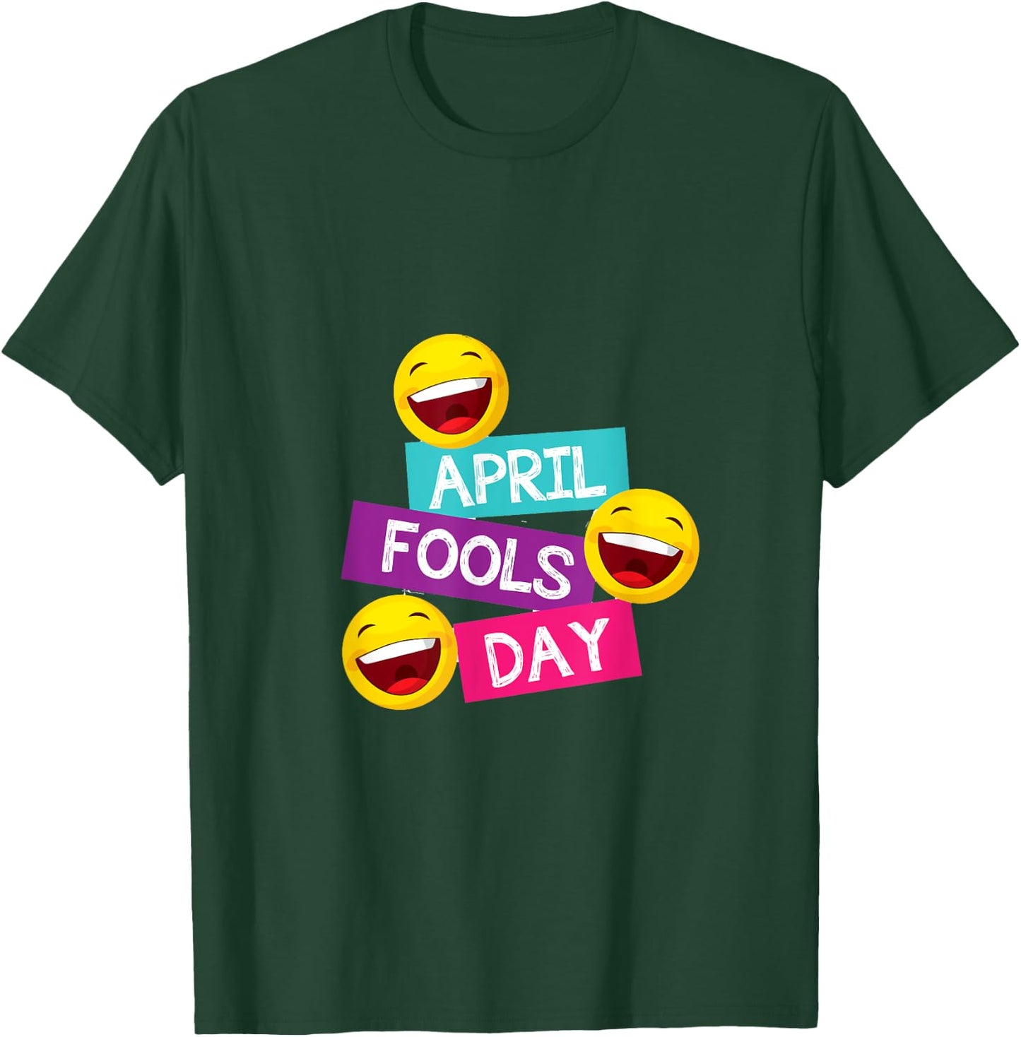 Funny April Fools Day T-Shirt - T-Shirt | Forest