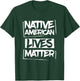 Native American Lives Matter Indigenous Peoples Day Pride T-Shirt - T-Shirt | Forest