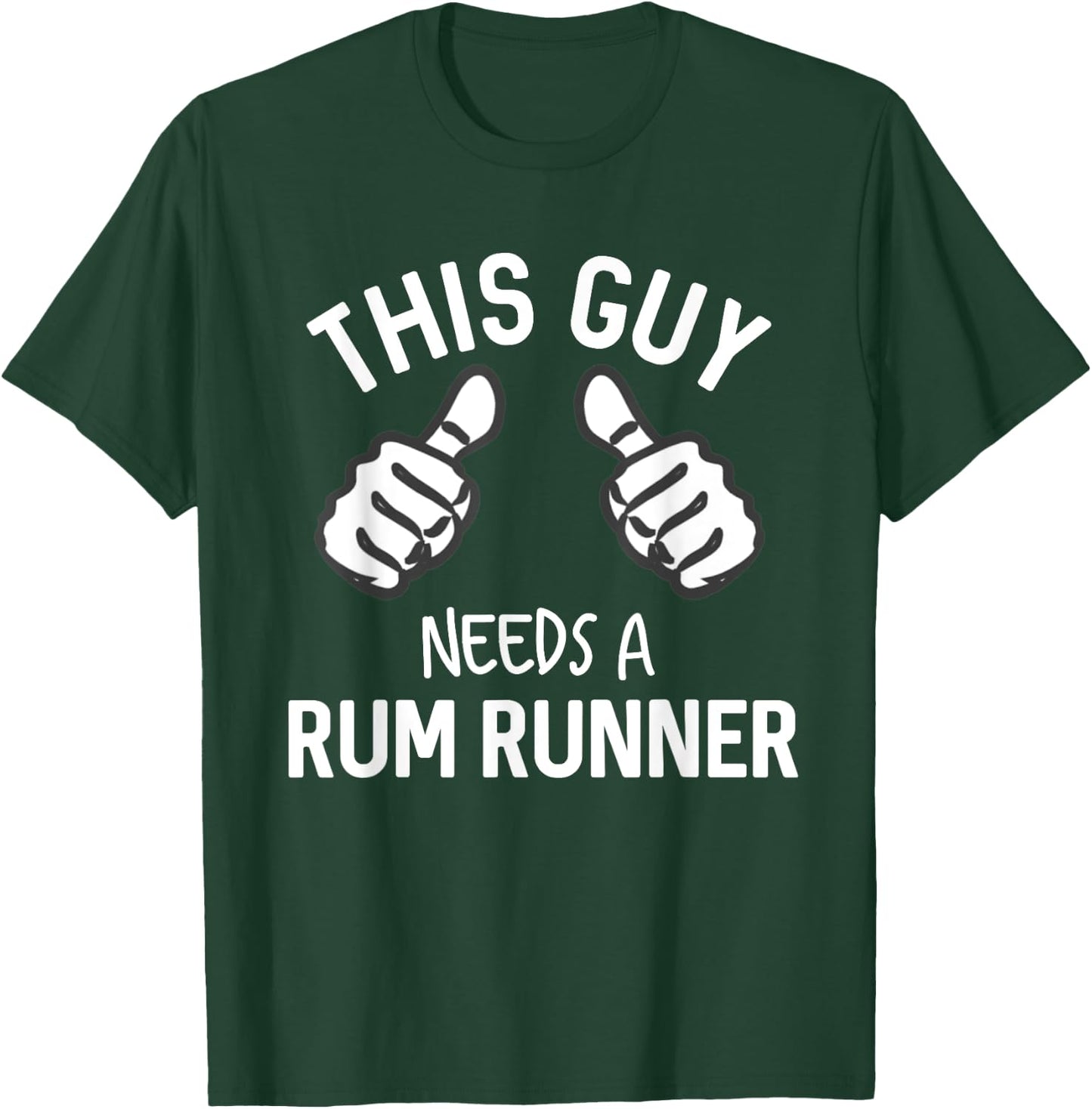 This Guy Needs A Rum Runner Funny Drinking Rum T-Shirt - T-Shirt | Forest