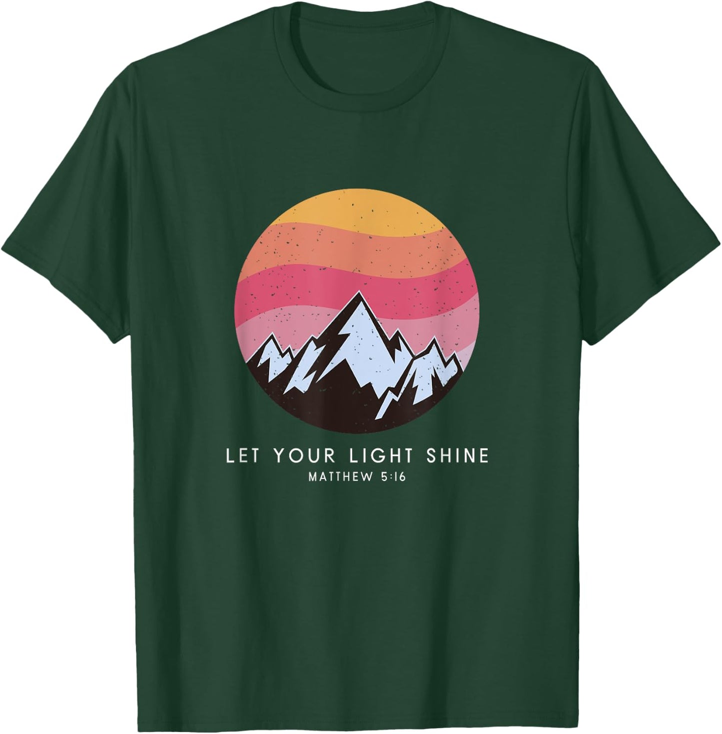 Let Your Light Shine Matthew 5:16 - Christian Bible Verse T-Shirt - T-Shirt | Forest