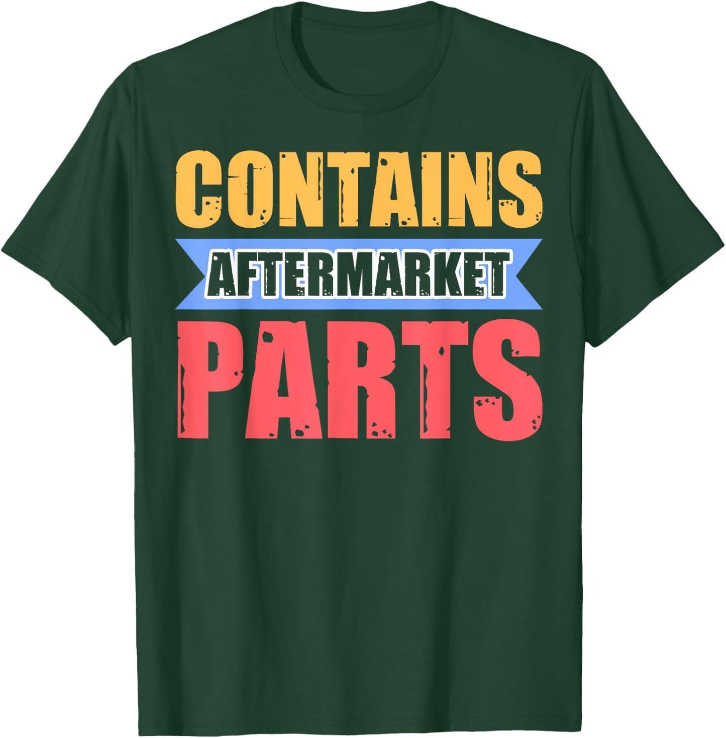Contains Aftermarket Parts Post Knee Replacement T-Shirt - T-Shirt | Forest