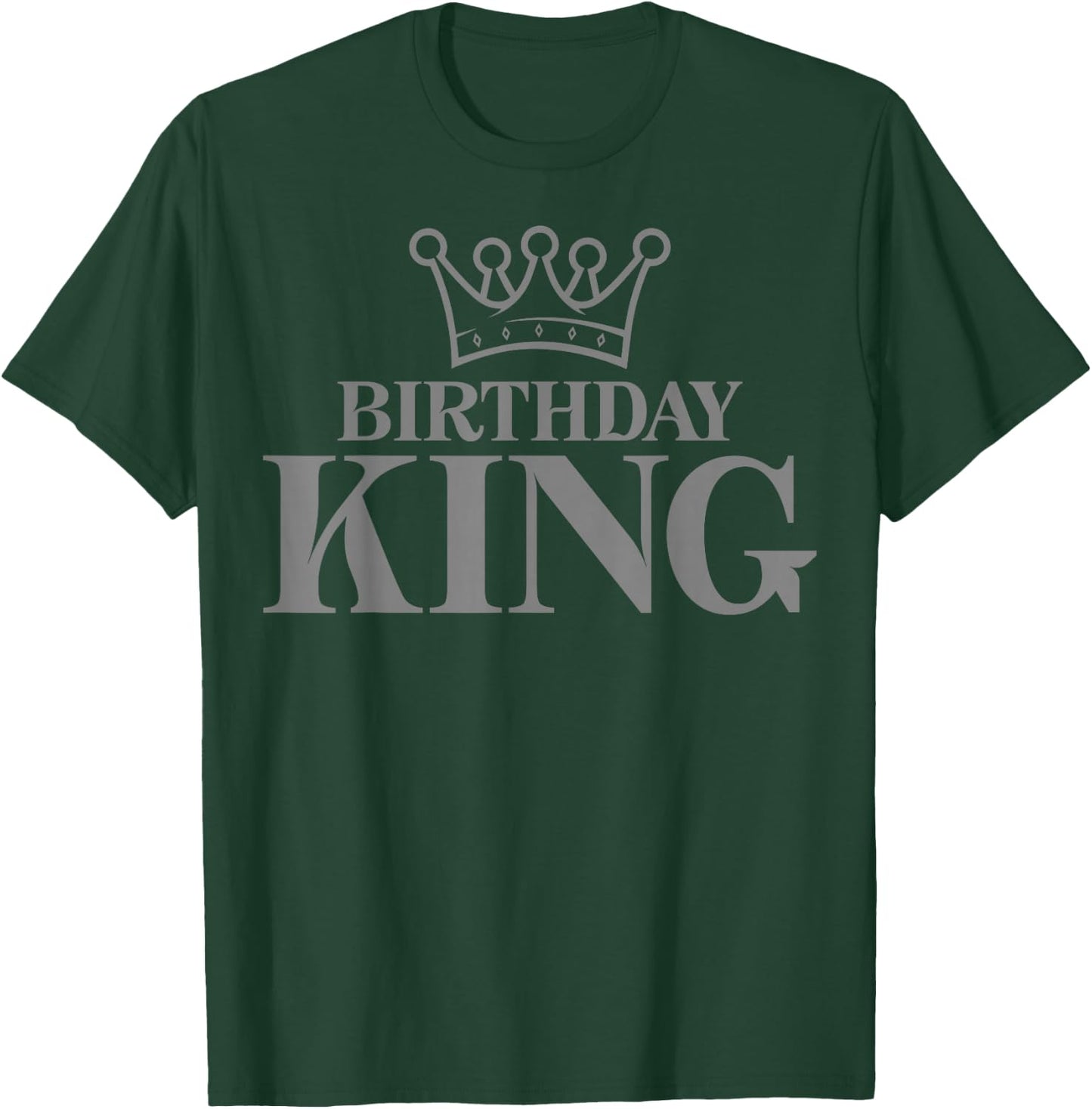Crown - Birthday King T-Shirt - T-Shirt | Forest