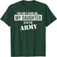 You Can't Scare Me My Daughter is in the Army T-Shirt - T-Shirt | Forest