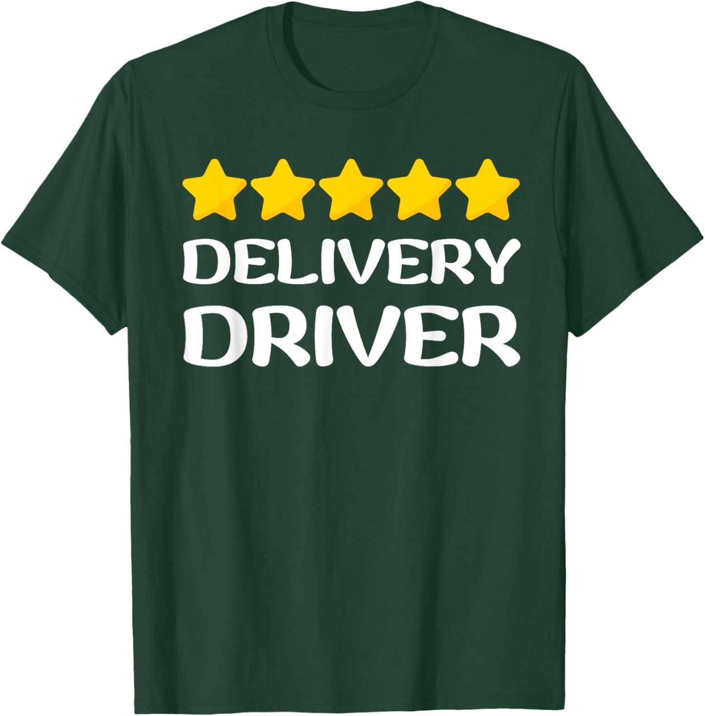 Five Star Delivery Driver Food Jobs Funny Rating Deliveries T-Shirt - T-Shirt | Forest