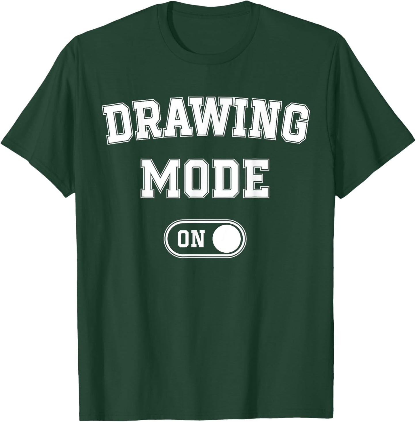 Drawing Mode On Funny Sketcher Gift Artist Illustrator T-Shirt - T-Shirt | Forest
