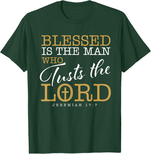 Blessed Is The Man Who Trusts The Lord Jesus Christian Bible T-Shirt - T-Shirt | Forest