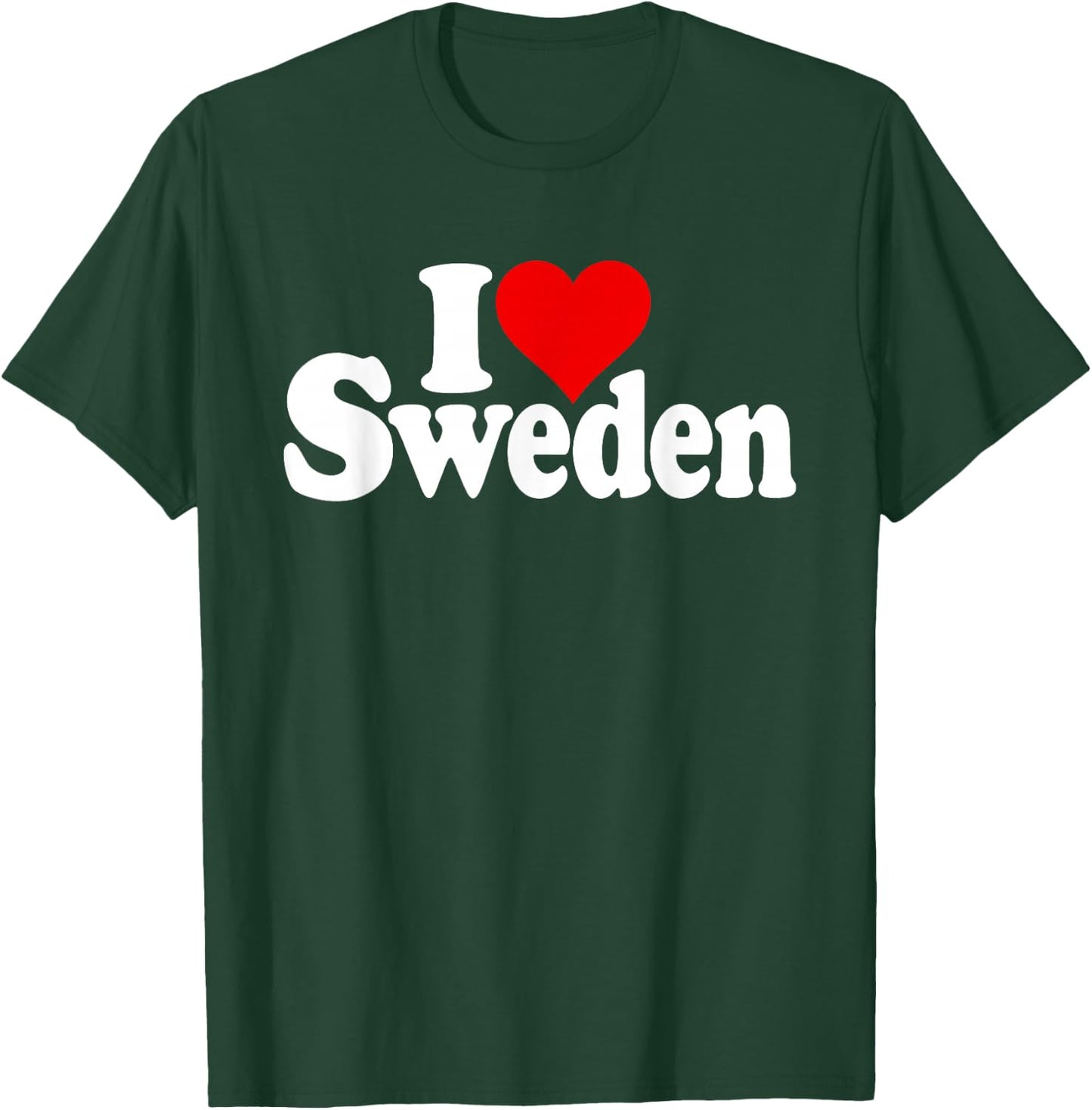 I Love Heart Sweden Sverige Swedish Culture T-Shirt - T-Shirt | Forest