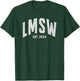 LMSW Graduation 2024 Licensed Master Social Worker Month T-Shirt - T-Shirt | Forest
