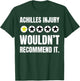 Funny Achilles Recovery Injury And Broken Achilles Bone T-Shirt - T-Shirt | Forest