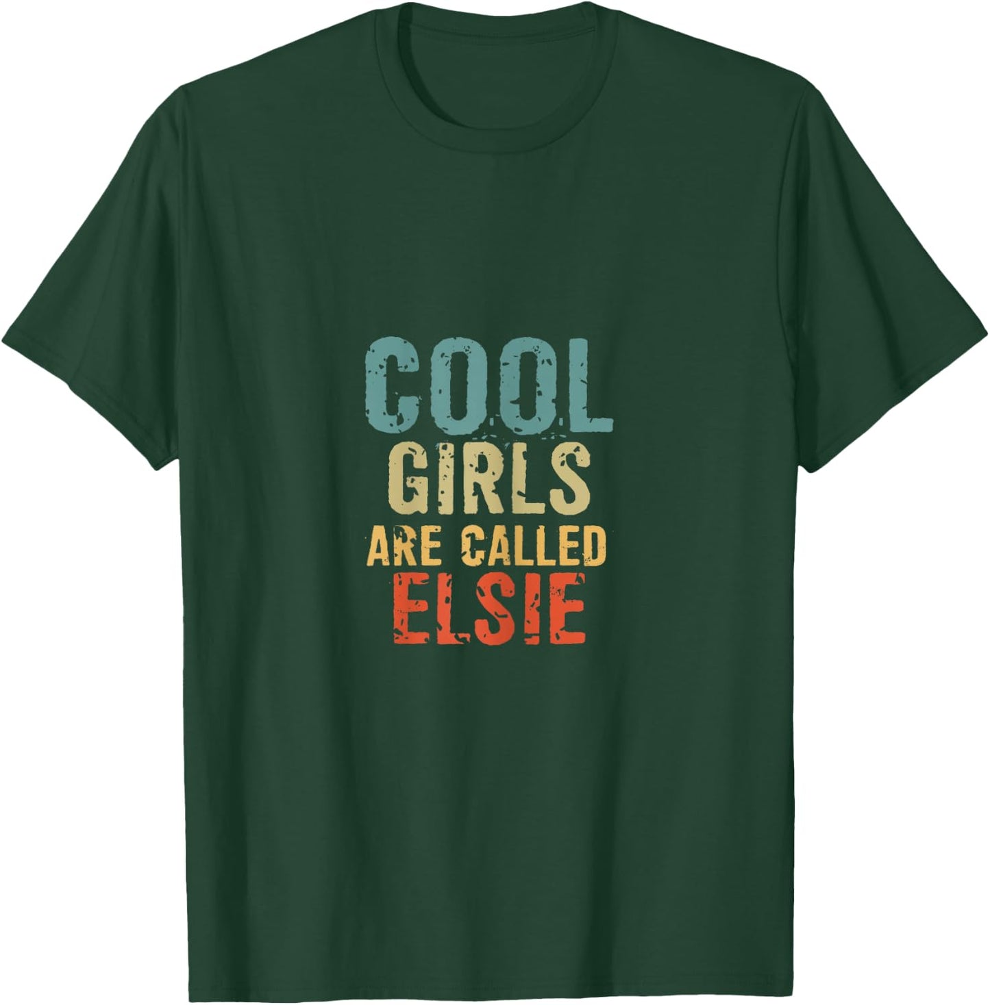 Cool Girls are called Elsie T-Shirt - T-Shirt | Forest