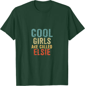 Cool Girls are called Elsie T-Shirt - T-Shirt | Forest