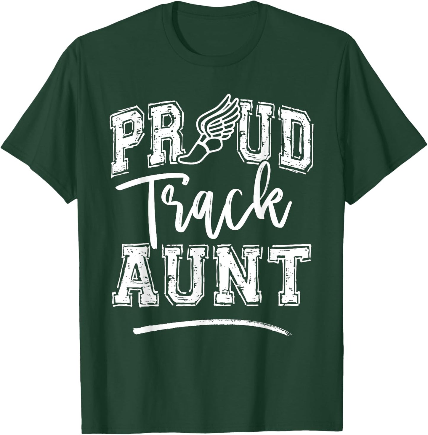 Proud Track Aunt Funny College Track And Field Auntie T-Shirt - T-Shirt | Forest