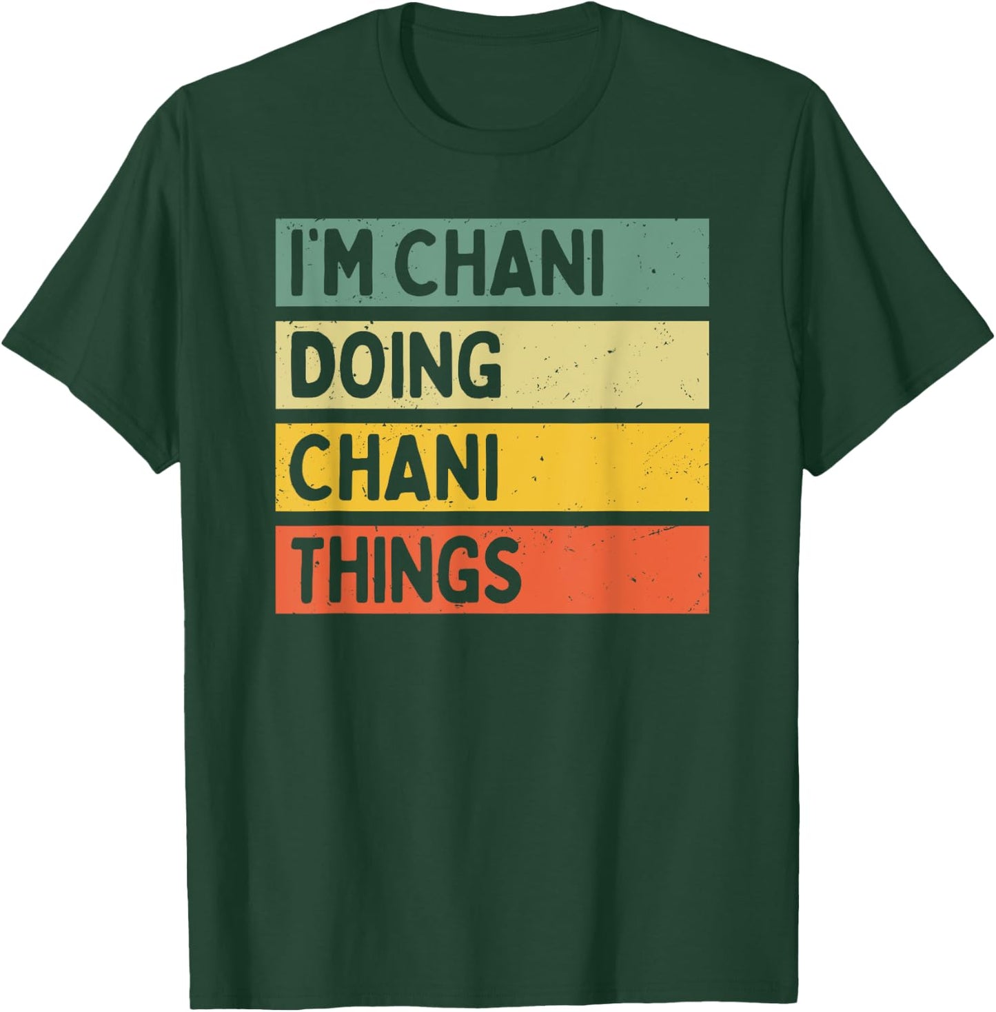 I'm Chani Doing Chani Things Funny Personalized Quote T-Shirt - T-Shirt | Forest