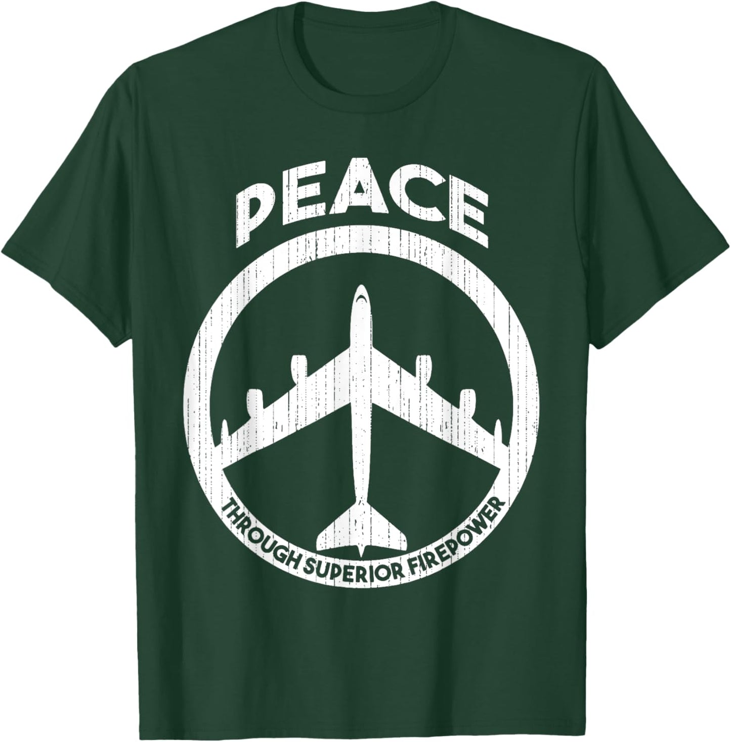 Peace Through Superior Firepower T-Shirt - T-Shirt | Forest