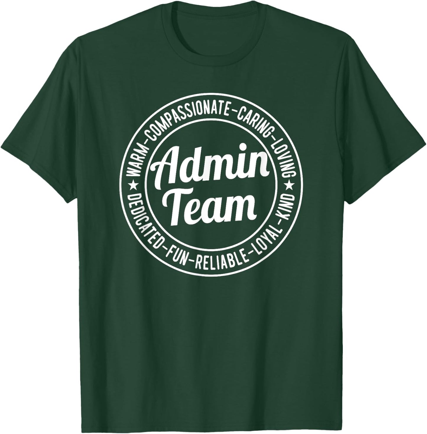 Admin Team - motivational school or office admin team T-Shirt - T-Shirt | Forest