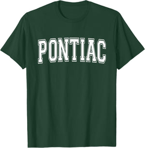PONTIAC MI MICHIGAN USA Vintage Sports Varsity Style T-Shirt - T-Shirt | Forest
