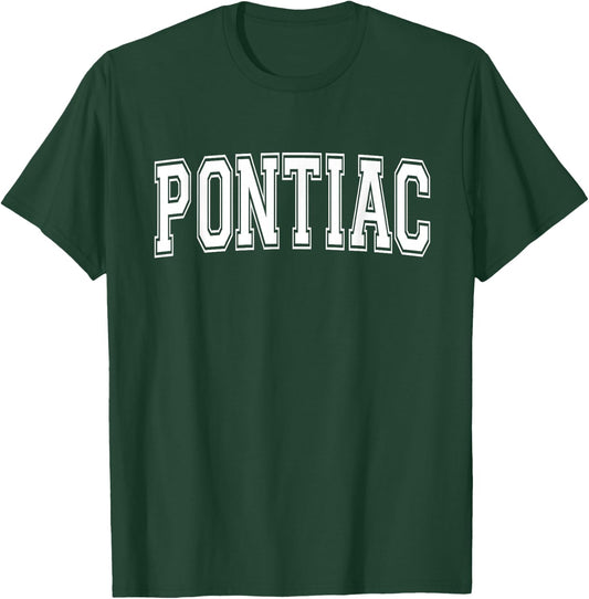 PONTIAC MI MICHIGAN USA Vintage Sports Varsity Style T-Shirt - T-Shirt | Forest