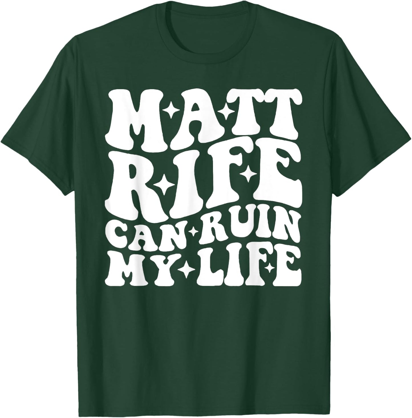 Matt Rife Can Ruin My Life T-Shirt - T-Shirt | Forest