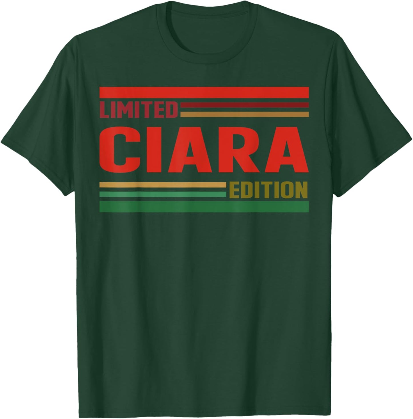 CIARA Limited Edition Shirt CIARA Name Personalized T-Shirt - T-Shirt | Forest