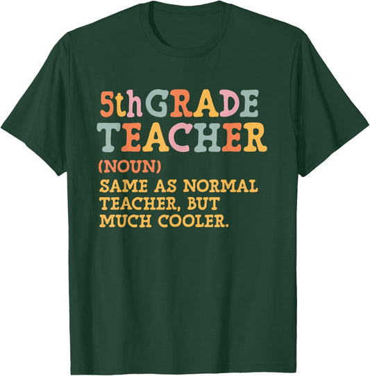 Fifth Grade Teacher Definition Back To School 5th Grade Team Men Women T-Shirt - T-Shirt | Forest