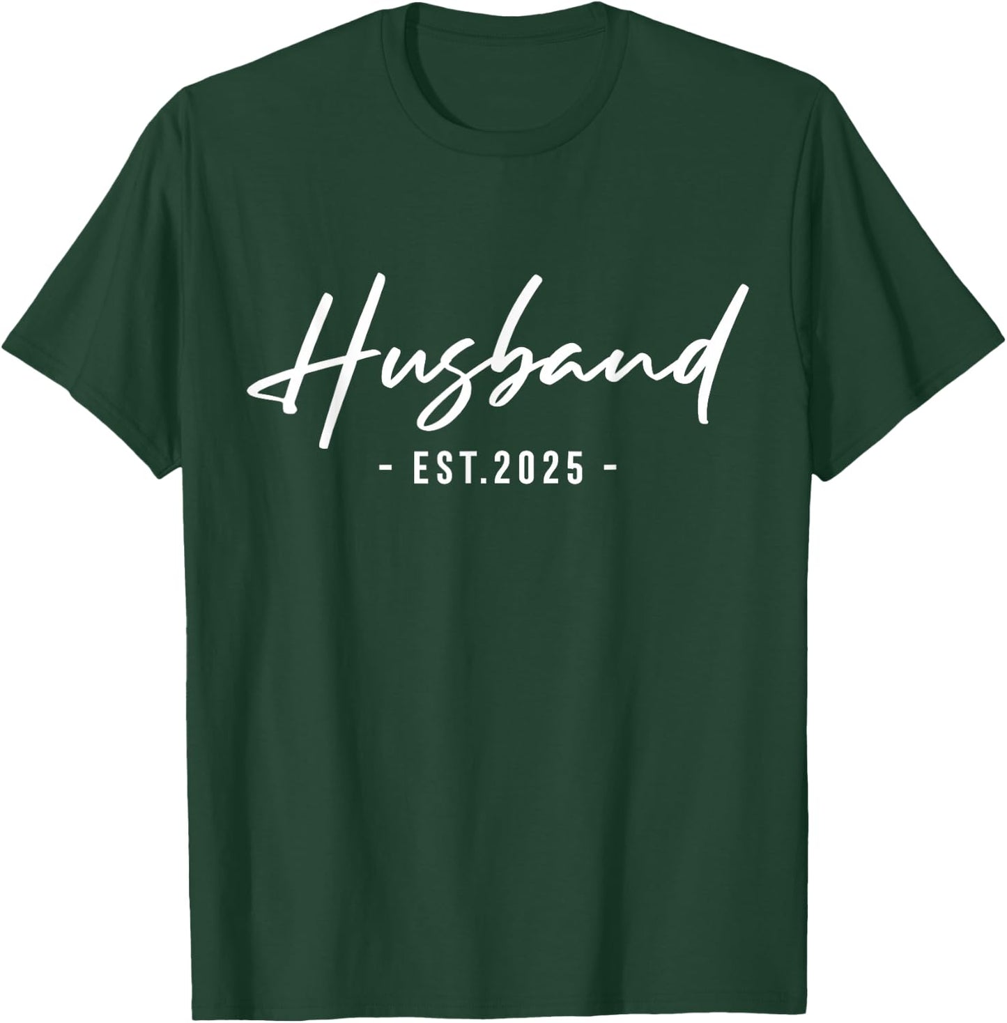 Husband Est 2025 Just Married Honeymoon Hubby Husband 2025 T-Shirt - T-Shirt | Forest