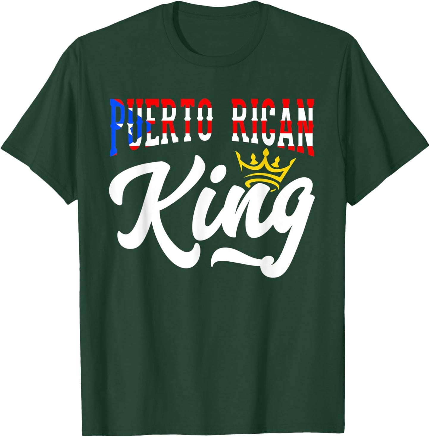 Puerto Rican King Puerto Rico Boricua Puerto Rico Flag T-Shirt - T-Shirt | Forest