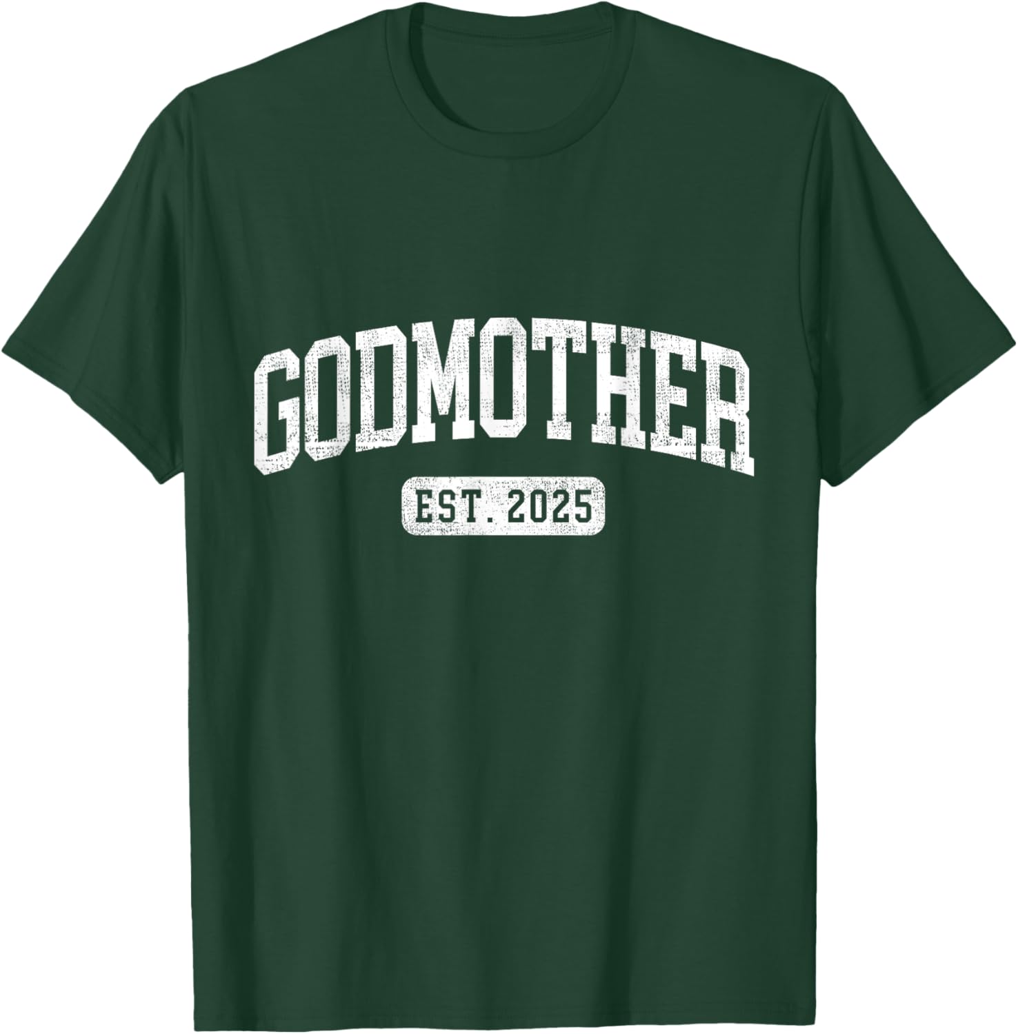 Godmother Est 2025 Promoted To Godmother Announcement T-Shirt - T-Shirt | Forest