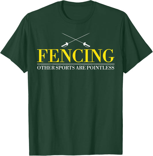 Fencing Funny Apparel Fencing Other Sports Are P T-Shirt - T-Shirt | Forest
