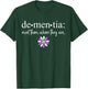 Dementia Meet Them Where They Are Alzheimer's Disease T-Shirt - T-Shirt | Forest